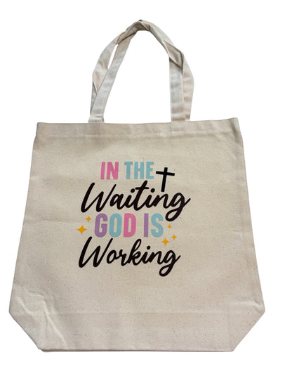 Christian Canvas Tote: “In the waiting God is working”
